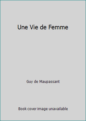 Une Vie de Femme 2891321502 Book Cover