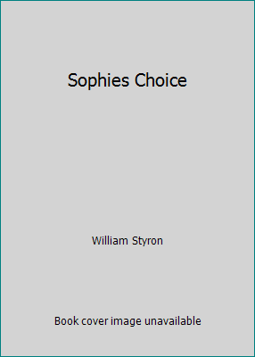 Sophies Choice B000QBF6NO Book Cover