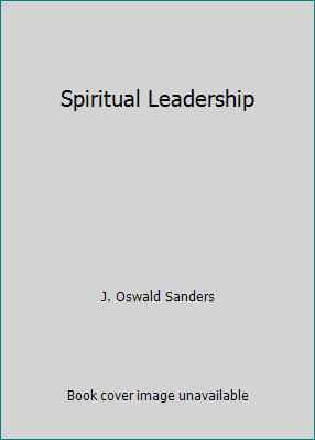Spiritual Leadership 0802421423 Book Cover