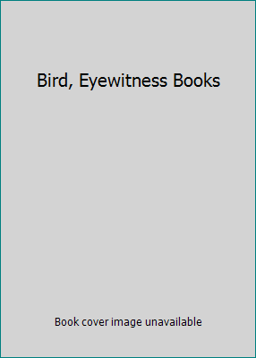 Bird, Eyewitness Books 0773721770 Book Cover