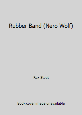 Rubber Band (Nero Wolf) B0019ZLD1K Book Cover