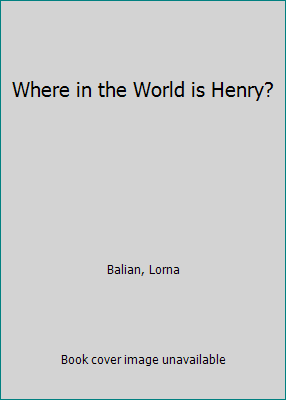 Where in the World is Henry? 0878880496 Book Cover