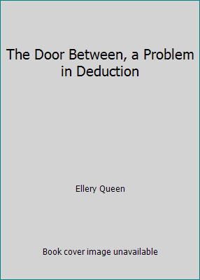 The Door Between, a Problem in Deduction B000PB2B60 Book Cover