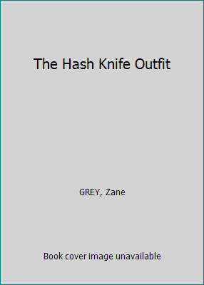The Hash Knife Outfit B000GQMZS8 Book Cover