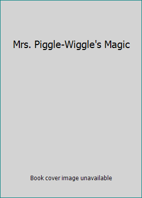 Mrs. Piggle-Wiggle's Magic B00U07G84U Book Cover