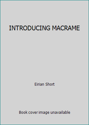 INTRODUCING MACRAME B007KPOGSK Book Cover