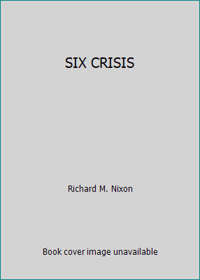 SIX CRISIS B000KGY3DY Book Cover