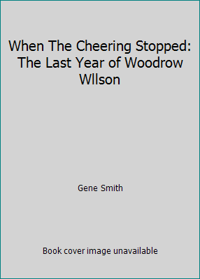 When The Cheering Stopped: The Last Year of Woo... B0026CQGZS Book Cover