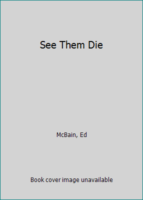 See Them Die B000K1T33E Book Cover
