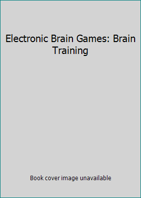 Electronic Brain Games: Brain Training 1412798485 Book Cover