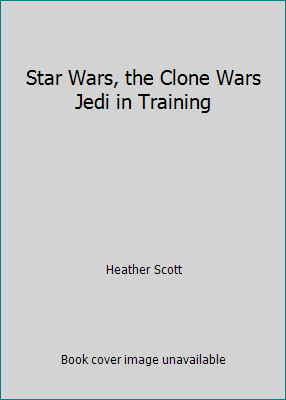 Star Wars, the Clone Wars Jedi in Training 1451741227 Book Cover