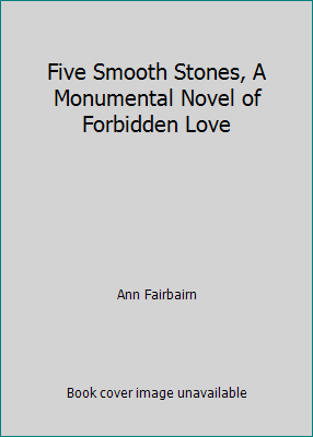 Five Smooth Stones, A Monumental Novel of Forbi... 0553119885 Book Cover