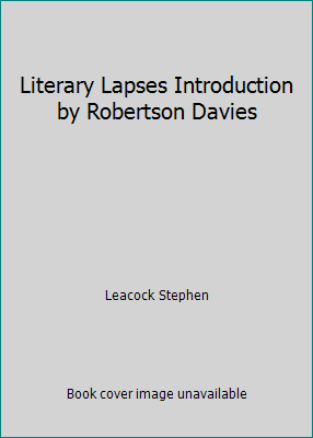 Literary Lapses Introduction by Robertson Davies B00CHQ8TGM Book Cover
