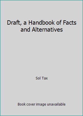 Draft, a Handbook of Facts and Alternatives 0226790908 Book Cover