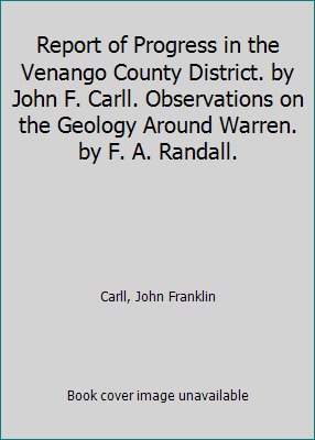 Report of Progress in the Venango County Distri... 1418161373 Book Cover