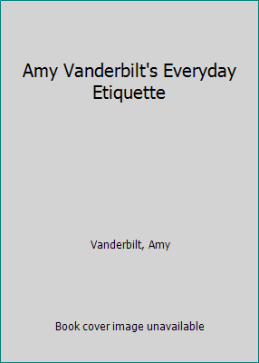 Amy Vanderbilt's Everyday Etiquette B000MHYG10 Book Cover