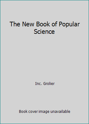The New Book of Popular Science 0717212165 Book Cover