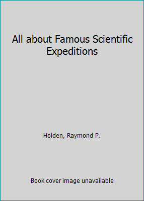 All about Famous Scientific Expeditions 0394902246 Book Cover