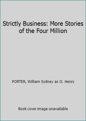 Strictly Business: More Stories of the Four Mil... B0011ZCT7A Book Cover