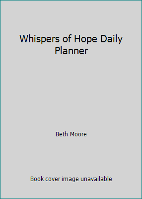 Whispers of Hope Daily Planner 0805485813 Book Cover