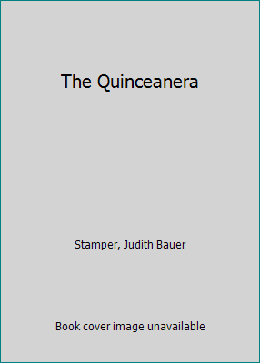 The Quinceanera 1606171216 Book Cover