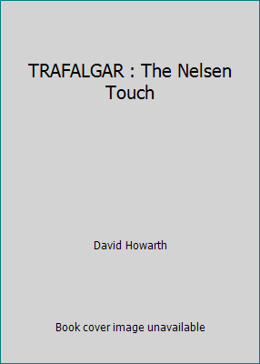 TRAFALGAR : The Nelsen Touch B005WXVC8O Book Cover