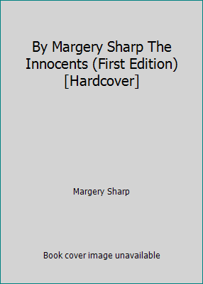 By Margery Sharp The Innocents (First Edition) ... B00SB4BG8M Book Cover
