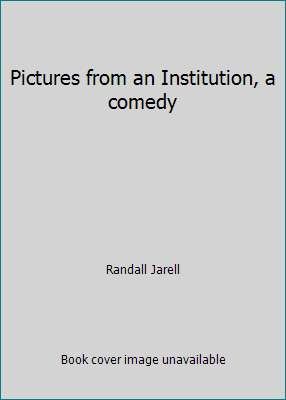 Pictures from an Institution, a comedy B002K55C2E Book Cover