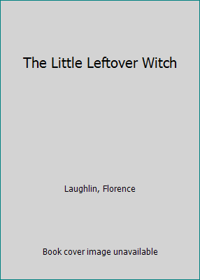 The Little Leftover Witch 0020443005 Book Cover
