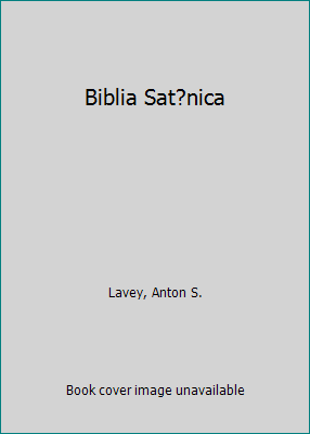 Biblia Sat?nica [Spanish] 1517321034 Book Cover