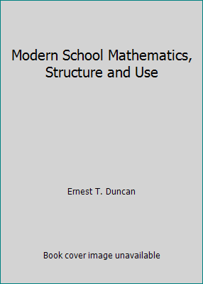 Modern School Mathematics, Structure and Use B002BLV7EO Book Cover