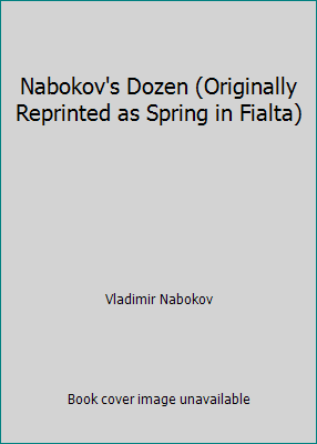 Nabokov's Dozen (Originally Reprinted as Spring... B000UWUDQ4 Book Cover