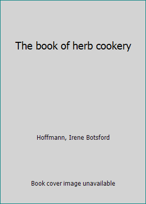 The book of herb cookery B0007DJZDS Book Cover