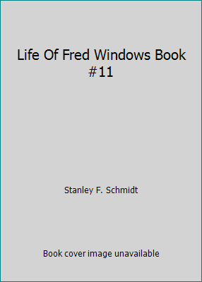 Life Of Fred Windows Book #11 1937032345 Book Cover