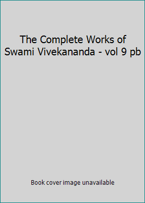 The Complete Works of Swami Vivekananda - vol 9 pb 8185301476 Book Cover