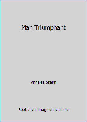Man Triumphant B002JYG57W Book Cover
