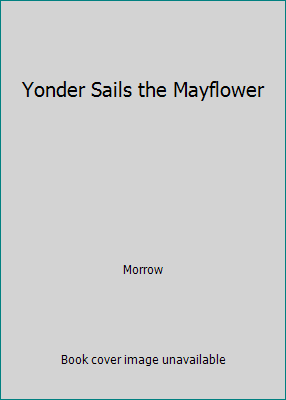 Yonder Sails the Mayflower B01MS27G3R Book Cover