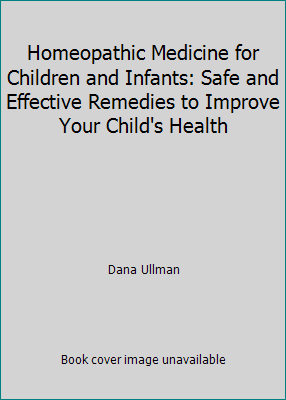 Homeopathic Medicine for Children and Infants: ... 0749913312 Book Cover