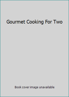 Gourmet Cooking For Two 0425022730 Book Cover
