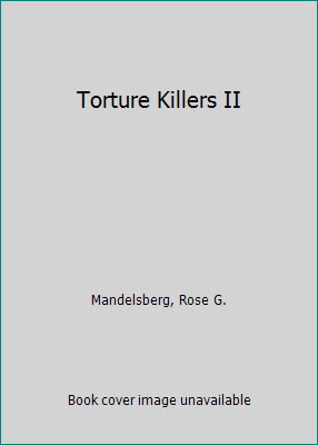 Torture Killers II 1558177930 Book Cover