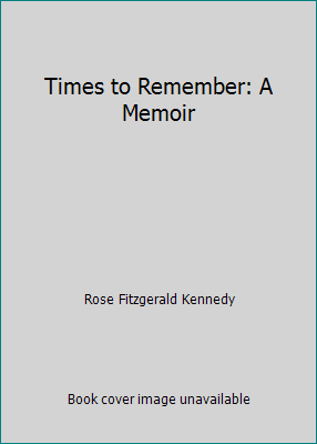 Times to Remember: A Memoir B009DCYN4A Book Cover