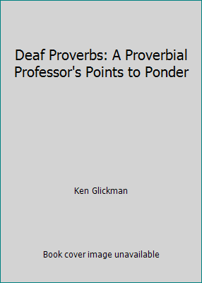 Deaf Proverbs: A Proverbial Professor's Points ... 0961758341 Book Cover