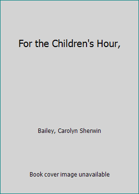 For the Children's Hour, 0810339587 Book Cover