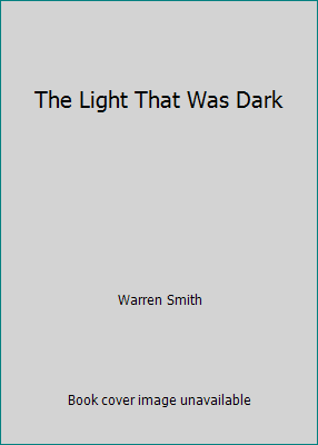 The Light That Was Dark 085476433X Book Cover