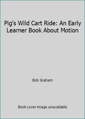 Pig's Wild Cart Ride: An Early Learner Book Abo... 0831709324 Book Cover