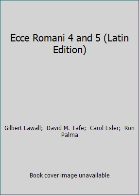 Ecce Romani 4 and 5 (Latin Edition) [Latin] 0801306450 Book Cover