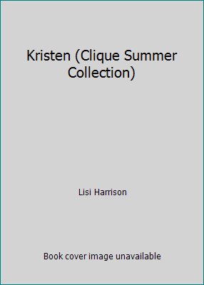 Kristen (Clique Summer Collection) 1424241413 Book Cover