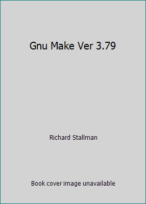 Gnu Make Ver 3.79 1882114817 Book Cover