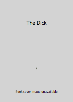 The Dick 0224005057 Book Cover