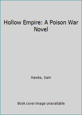Hollow Empire: A Poison War Novel 1250223318 Book Cover